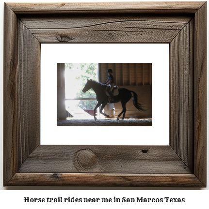 horse trail rides near me in San Marcos, Texas